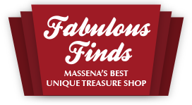 Fabulous Finds MASSENA’S BEST
UNIQUE TREASURE SHOP